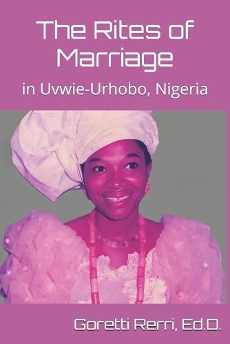 The Rites of Marriage in Uvwie-Urhobo, Nigeria