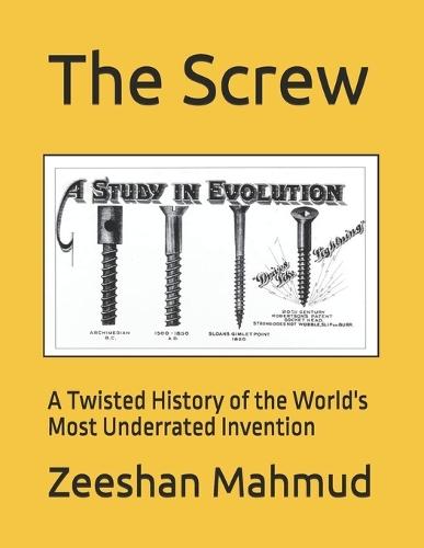 The Screw: A Twisted History of the World's Most Underrated Invention