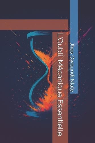 L'Oubli, Mécanique Essentielle