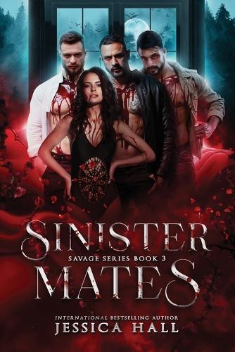 Sinister Mates (Savage Series Book 3): A dark paranormal vampire romance