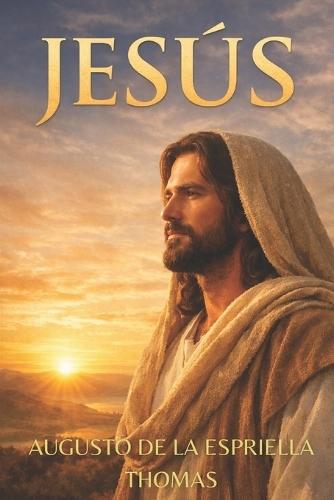 El Retorno, Jesus de Nazaret La Historia que el Tiempo Esperó