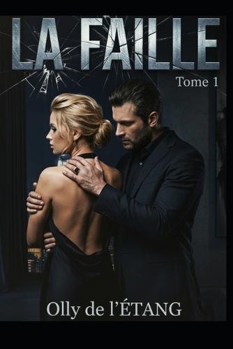 La Faille: Une Dark Romance psychologique