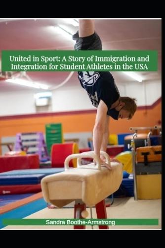 United in Sport: A Story of Immigration and Integration for Student Athletes in the USA