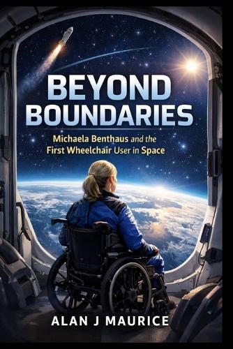 Beyond Boundaries: Michaela Benthaus and the First Wheelchair User in Space