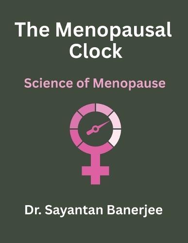 The Menopausal Clock: Science of Menopause
