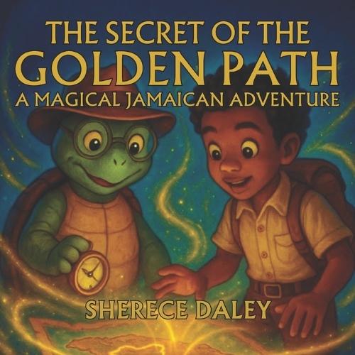 The Secret of the Golden Path: A Magical Jamaican Adventure