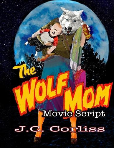 The Wolf Mom: Movie Script