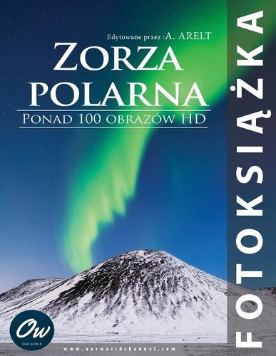 Zorza polarna: Fotoksi&#261;&#380;ka