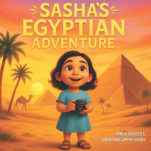 Sasha's Egyptian Adventure: A Travel Adventure Book for Kids Ages 5-13