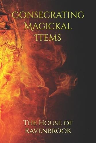 Consecrating Magickal Items