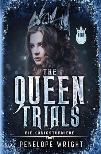 Die Königsturniere: The Queen Trials