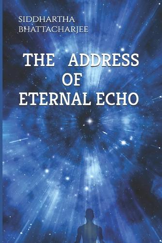 The Address of Eternal Echo