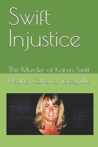 Swift Injustice: The Murder of Karen Swift