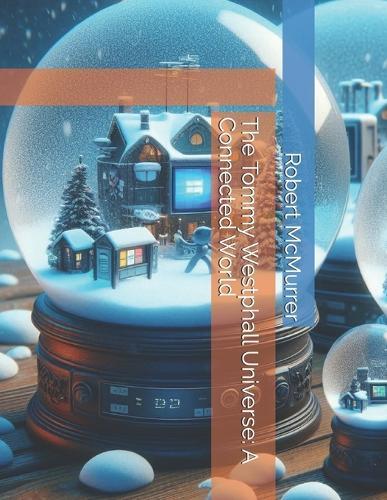 The Tommy Westphall Universe: A Connected World