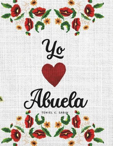 Yo Amo Abuela: Libro para personalizar de regalo