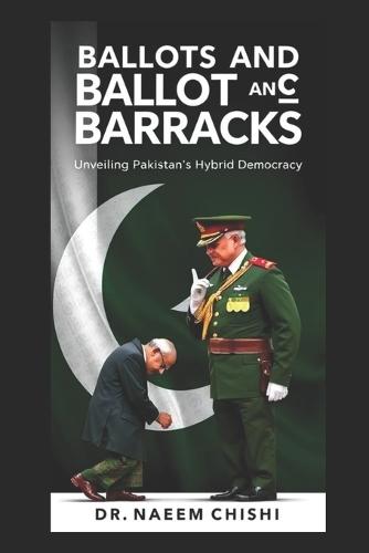 Ballots and Barracks: Unveiling Pakistan's Hybrid Democracy