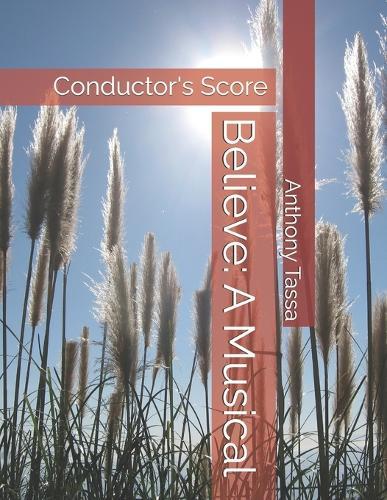 Believe: A Musical: Conductor's Score