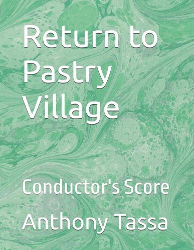 Return to Pastry Village: Conductor's Score