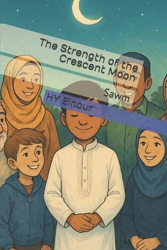 The Strength of the Crescent Moon: Sawm