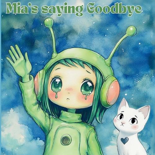 Mia's Saying Goodbye