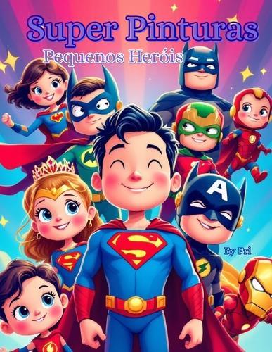 Super Pinturas: Pequenos Heróis