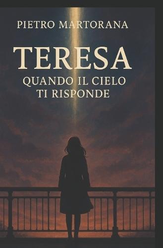 Teresa Quando il cielo Ti risponde