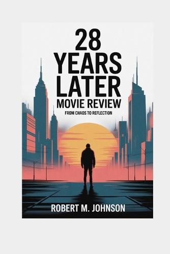 28 Years Later Movie Review: From Chaos to Reflection