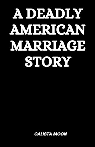 A Deadly American Marriage Story