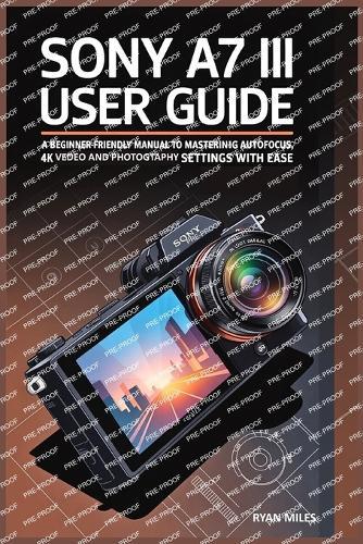 Sony A7 III User Guide