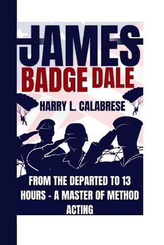 James Badge Dale: From The Departed to 13 Hours - A Master of Method Acting