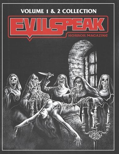 Evilspeak Magazine Volume 1 & 2: Collection Book