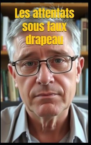 Les attentats sous faux drapeau