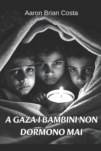 A Gaza I Bambini Non Dormono Mai
