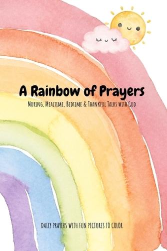 Children's Daily Prayer Book: 30 Simple Prayers for Morning, Mealtime, Bedtime & Everyday Moments: A Faith-Based Devotional for Kids Ages 3-8 to Grow in Gratitude, Kindness & God's Love