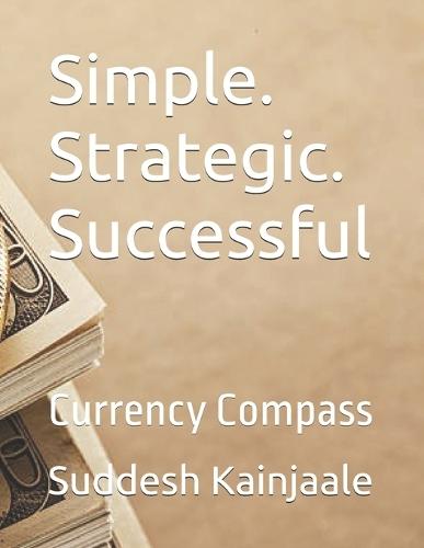 Simple. Strategic. Successful: Currency Compass
