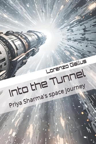 Into the Tunnel: Priya Sharma's space journey