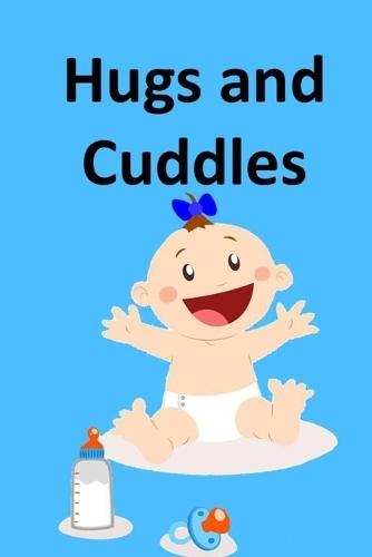 Hugs and Cuddles