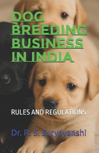 Dog Breeding Business in India: Rules and Regulations