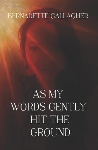 As My Words Gently Hit The Ground
