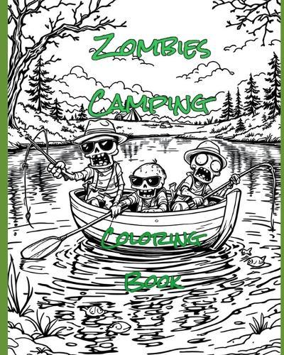 Zombies Camping: How do zombies camp?