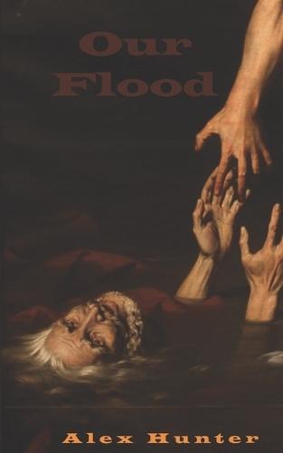 Our Flood: A Modern Flood Myth