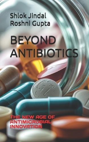 Beyond Antibiotics: The New Age of Antimicrobial Innovation