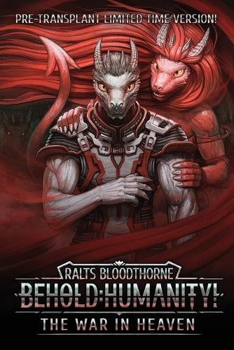 Behold: Humanity!: The War in Heaven