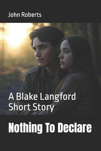 Nothing To Declare: A Blake Langford Short Story