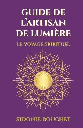 Guide de L'Artisan de Lumière: Un voyage spirituel