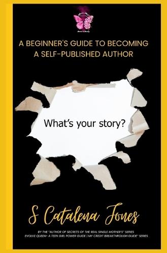 A Beginner's Guide to Becoming A Self-Published Author: What's Your Story