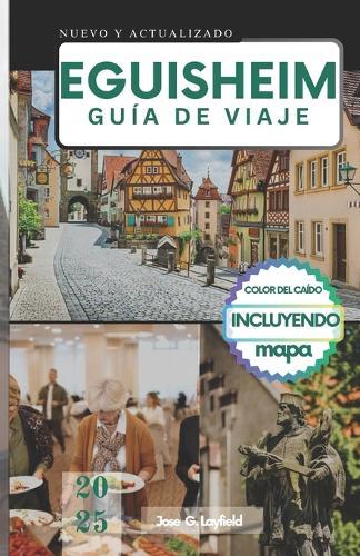 Eguisheim Guía de Viaje: Más allá de los viñedos.