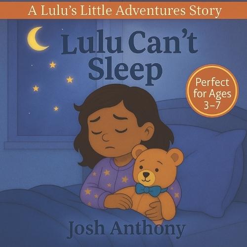 Lulu Can't Sleep: A Gentle Bedtime Story for Ages 3-7