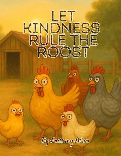 Let Kindness Rule the Roost
