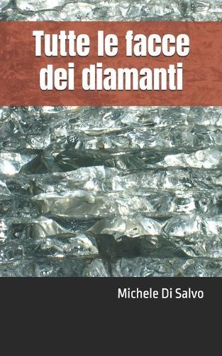 Tutte le facce dei diamanti